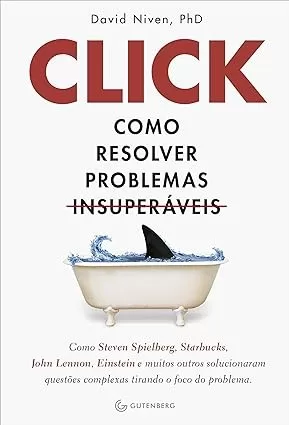 Click: Como resolver problemas insuperáveis