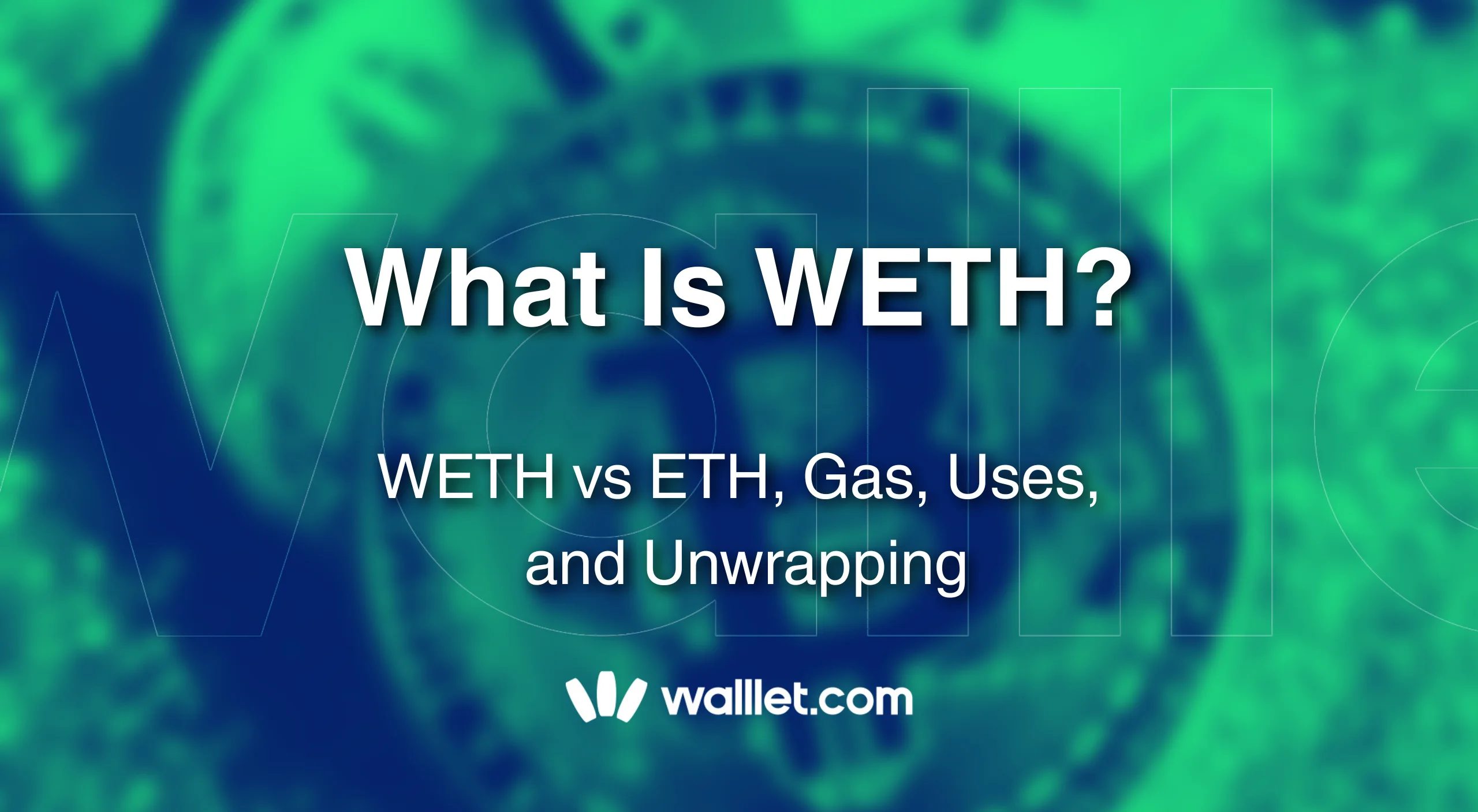 What Is WETH? WETH vs ETH, Gas, Uses, and Unwrapping