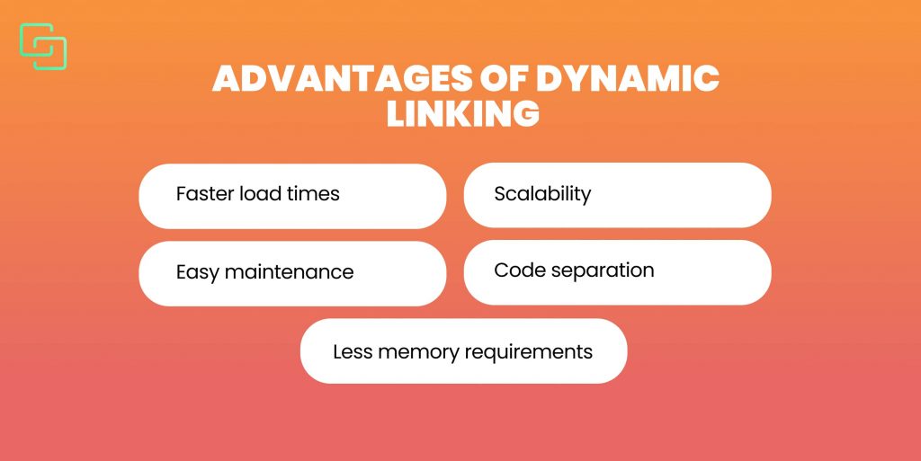  Advantages of a dynamically linked library