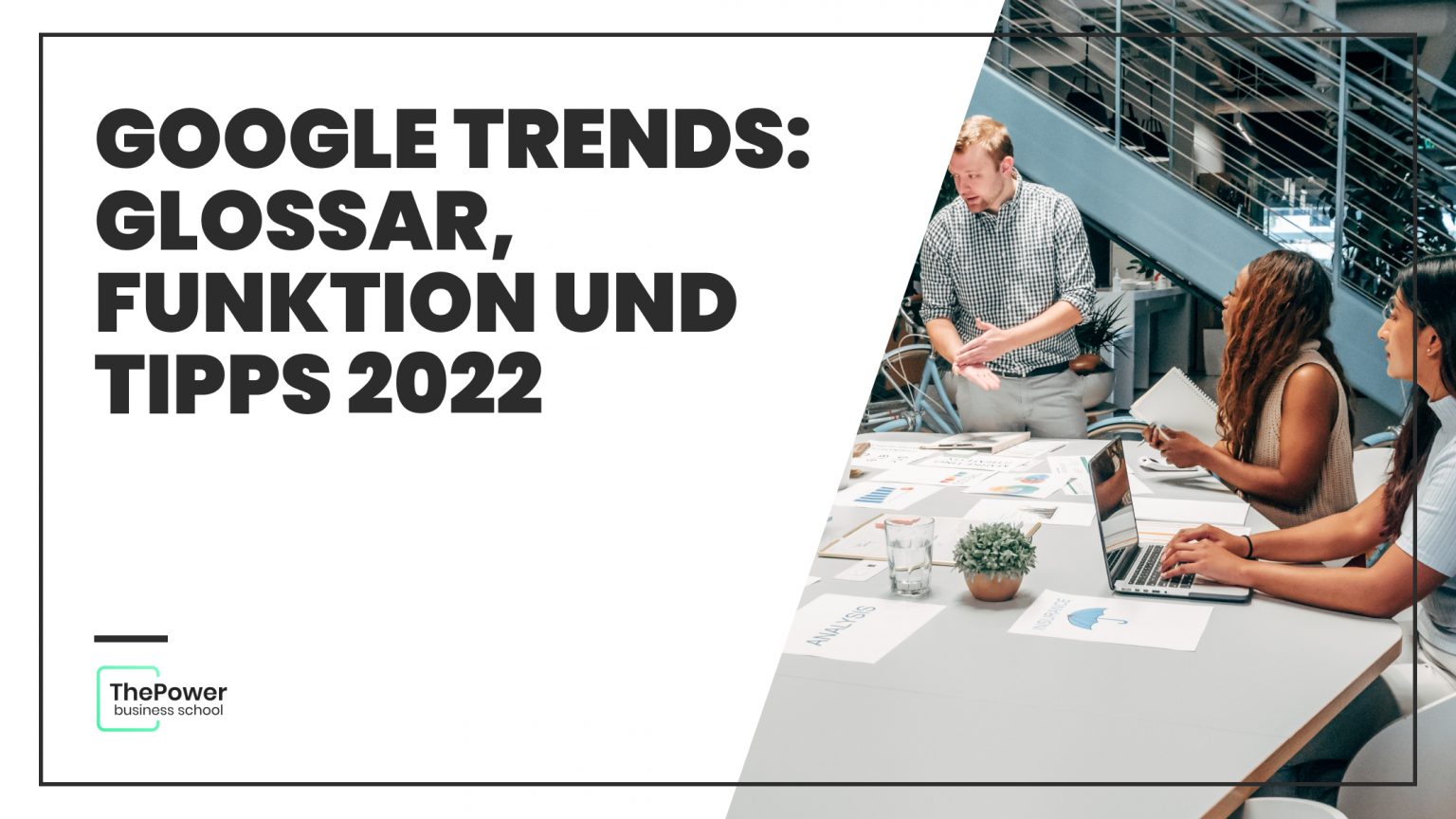 Google Trends: Glossar, Funktion und Tipps 2023