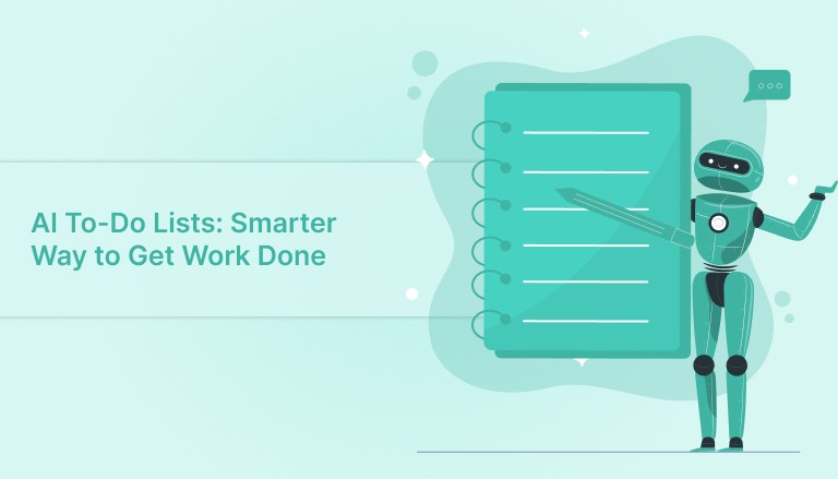 AI To-Do Lists: Smarter Way to Get Work Done