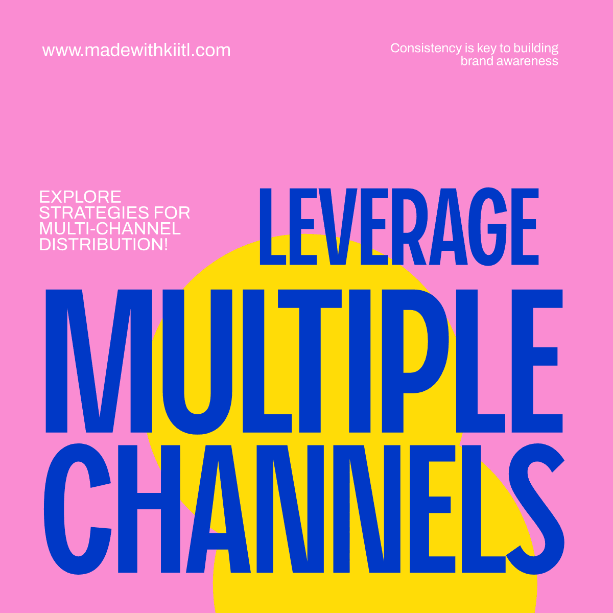 Leverage Multiple Channels
