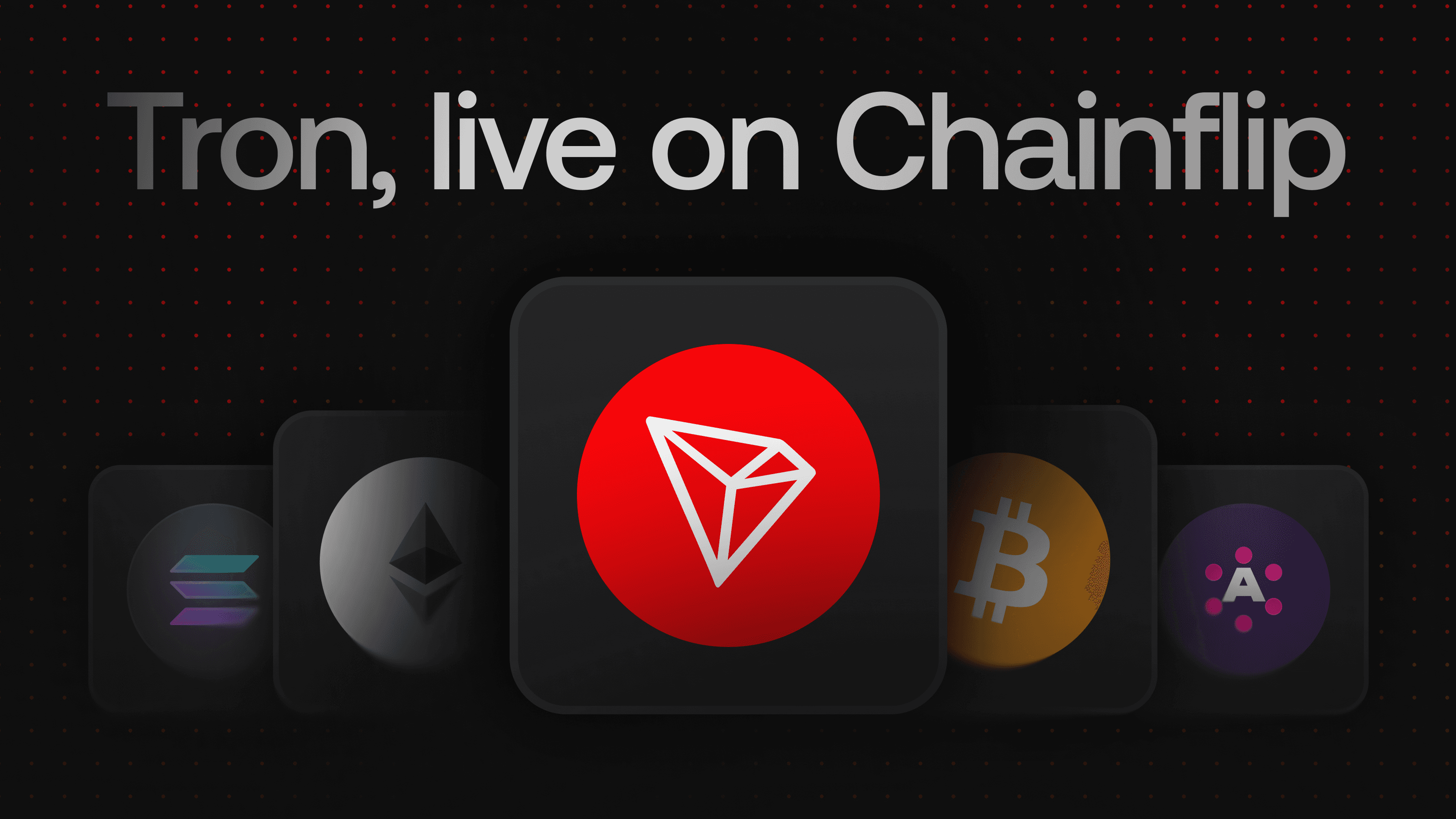 Tron, live on Chainflip