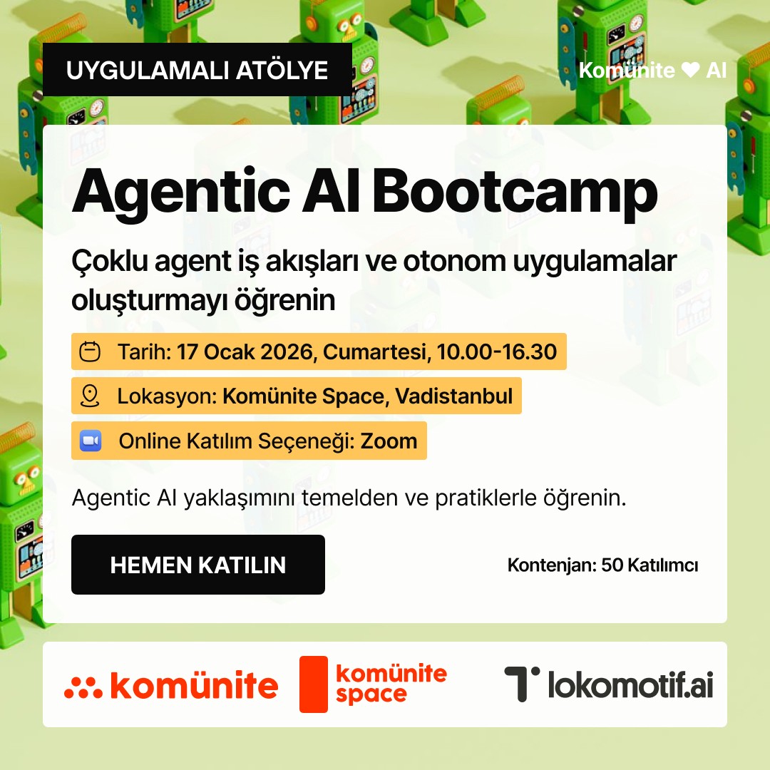 Agentic AI Bootcamp: Sıfırdan Otonom Ajanlar — Çoklu agent iş akışları ve otonom uygulamalar oluşturmayı öğrenin