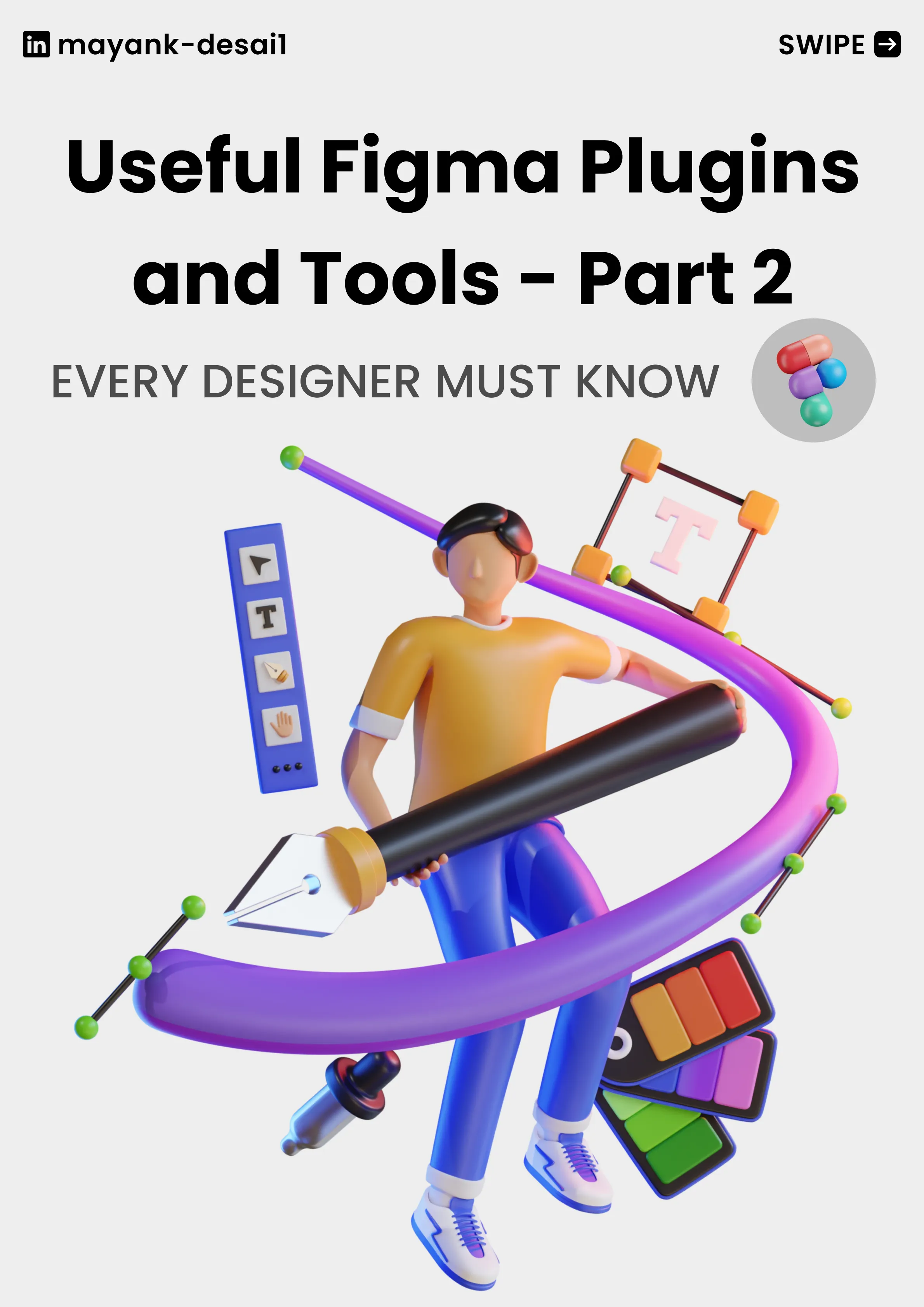 Colorful 3D designer with oversized pen and icons floating around, representing Mayank Desai’s blog ‘Useful Figma Plugins and Tools - Part 2.’