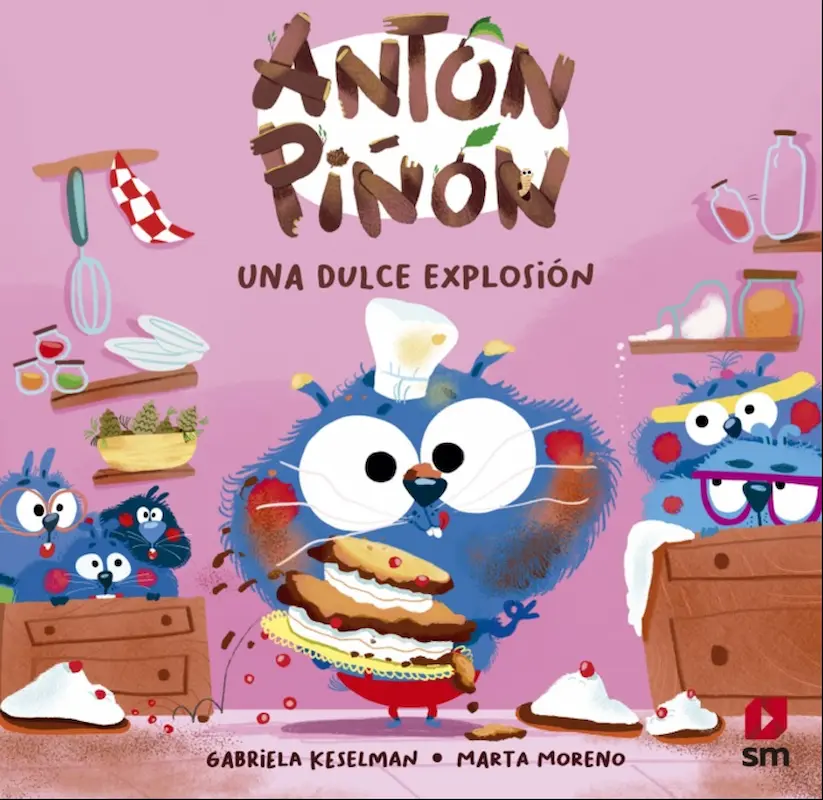 Gabriela Keselman著『Antón Piñón: Una dulce explosión』の表紙