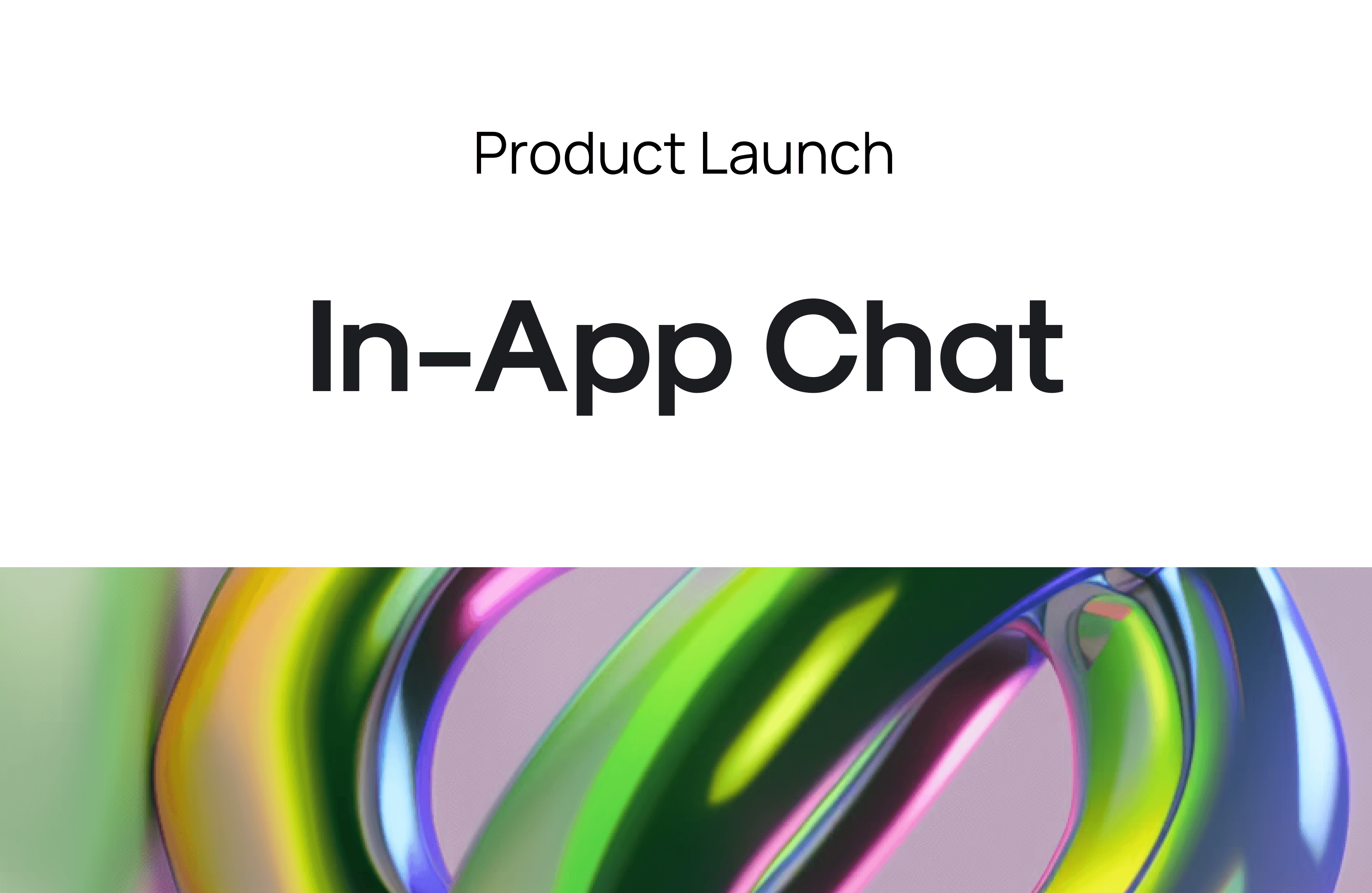 Product Launch: In-App Chat