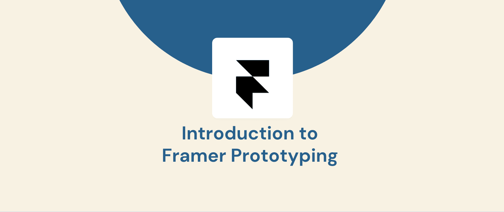 Introduction to Framer Prototyping