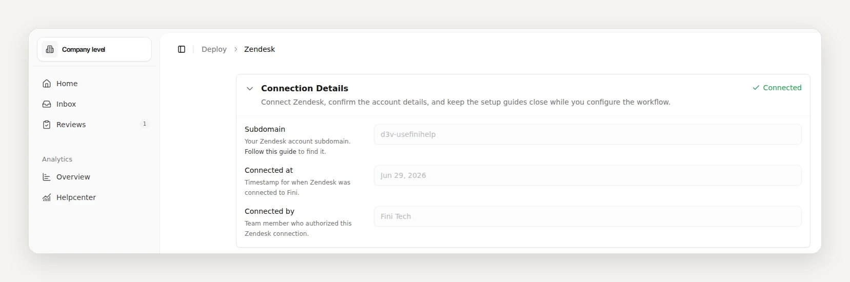 Fini dashboard, Deploy > Zendesk: the Connection Details panel marked Connected, showing the Zendesk subdomain, the date it was connected and who connected it.