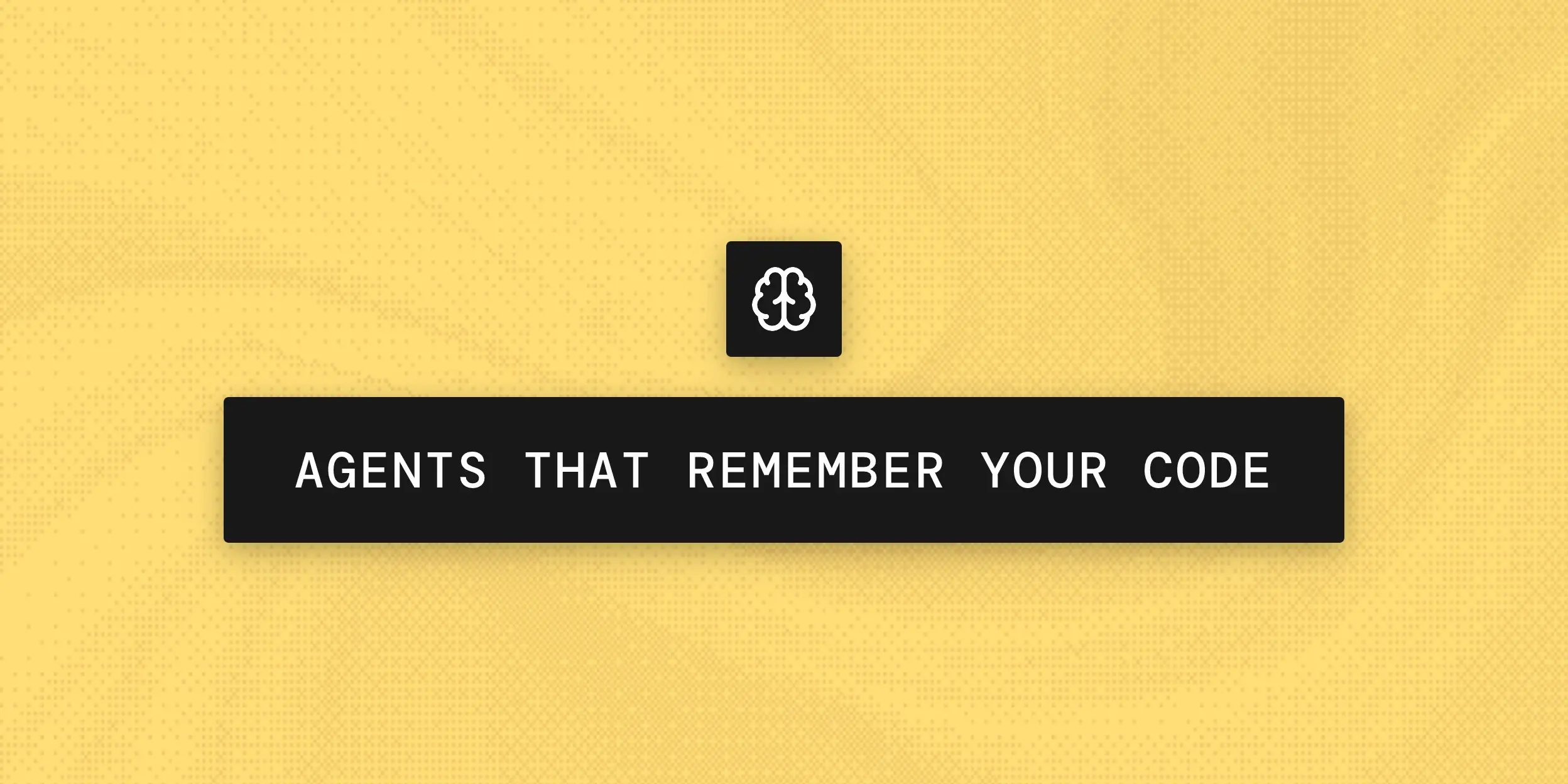 AI-Powered Coding Agents That Actually Remember Your Codebase