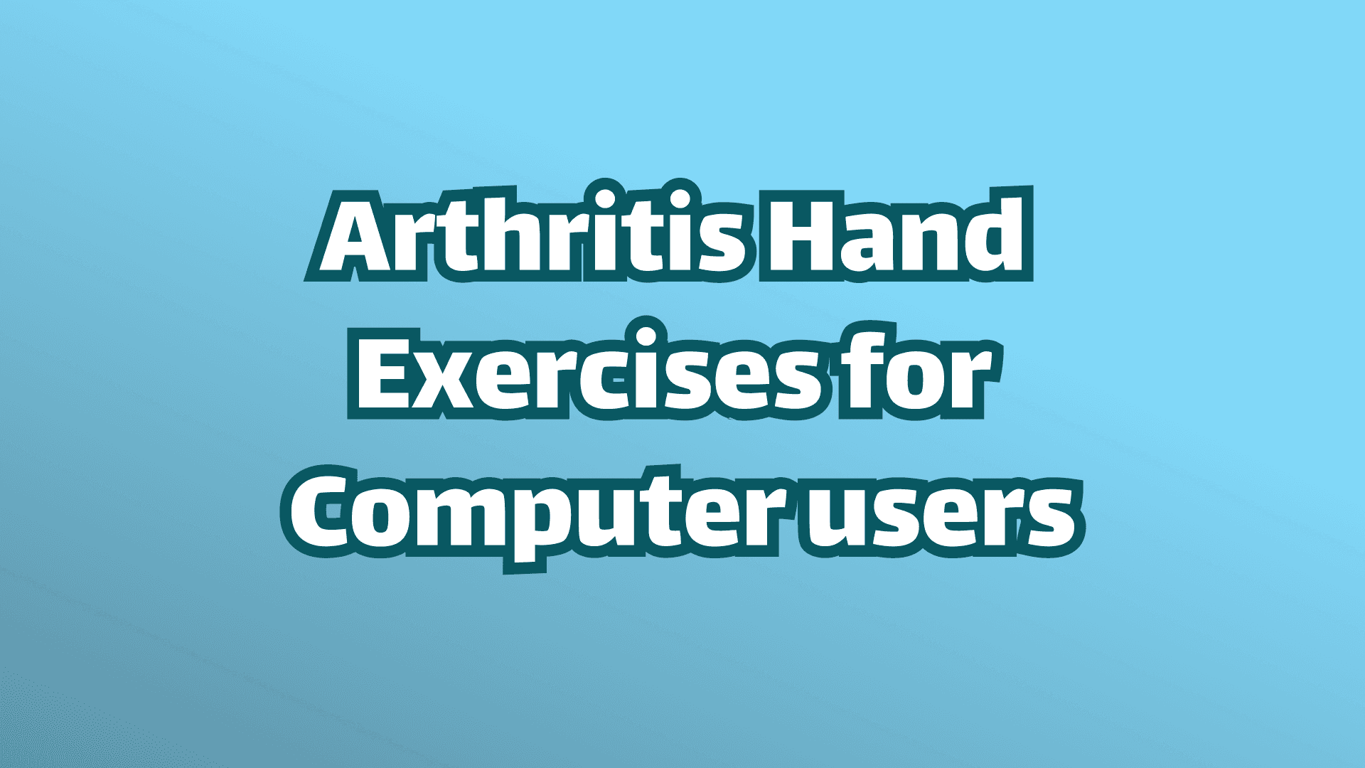 パソコンユーザー向けの関節炎の手のエクササイズ