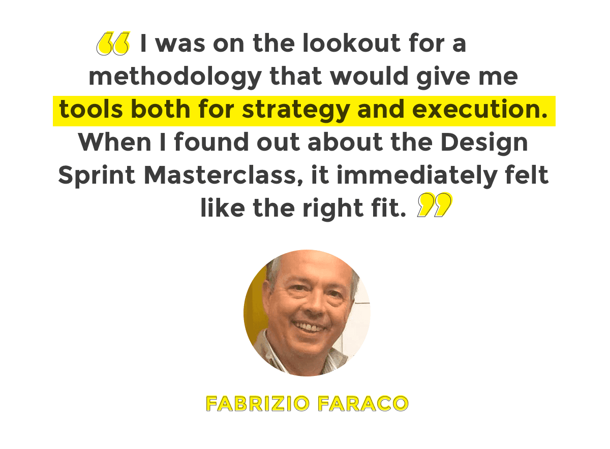 Design Sprint provides tools both for strategy and execution