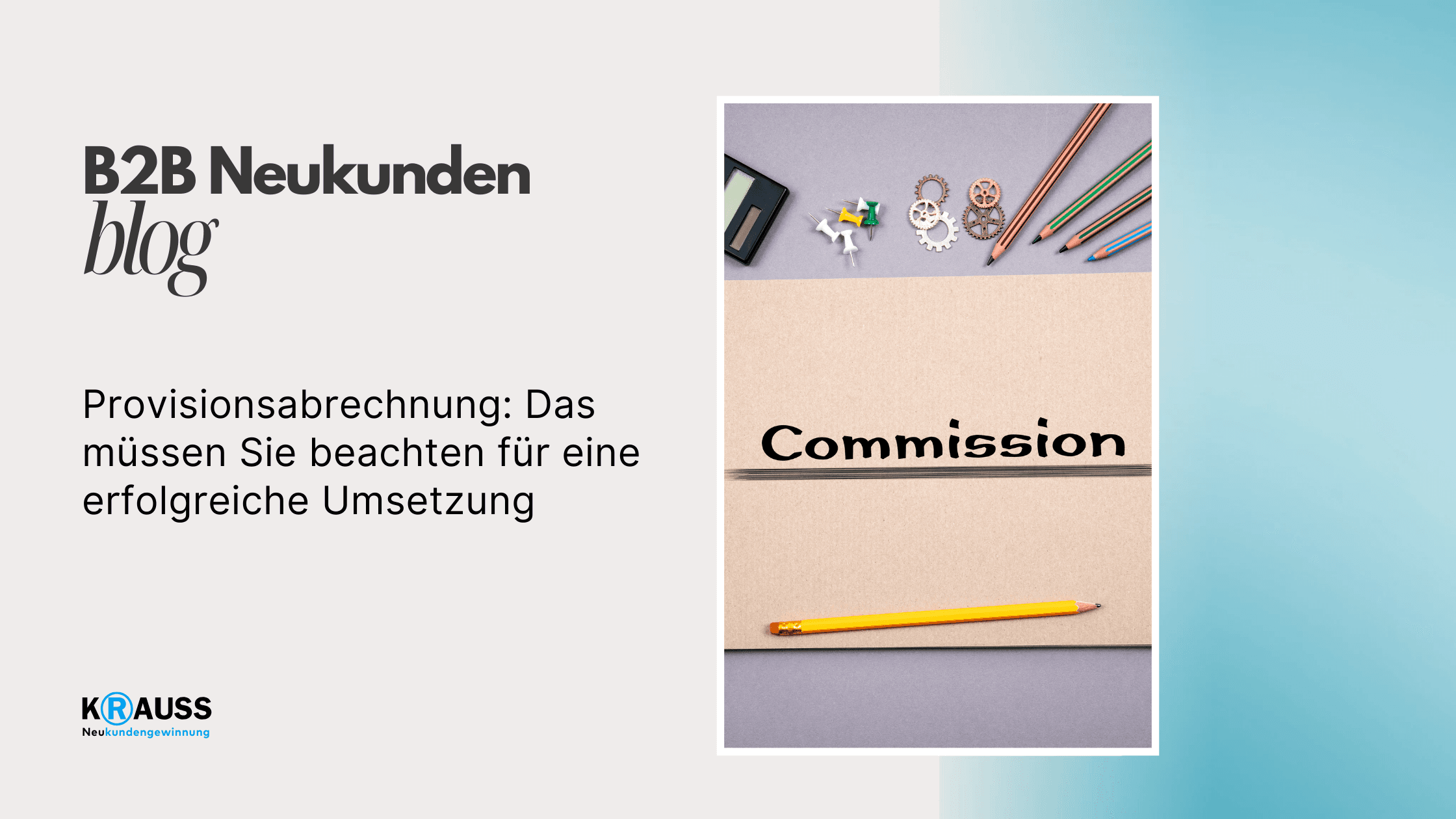 Provisionsabrechnung: Das müssen Sie beachten für eine erfolgreiche Umsetzung