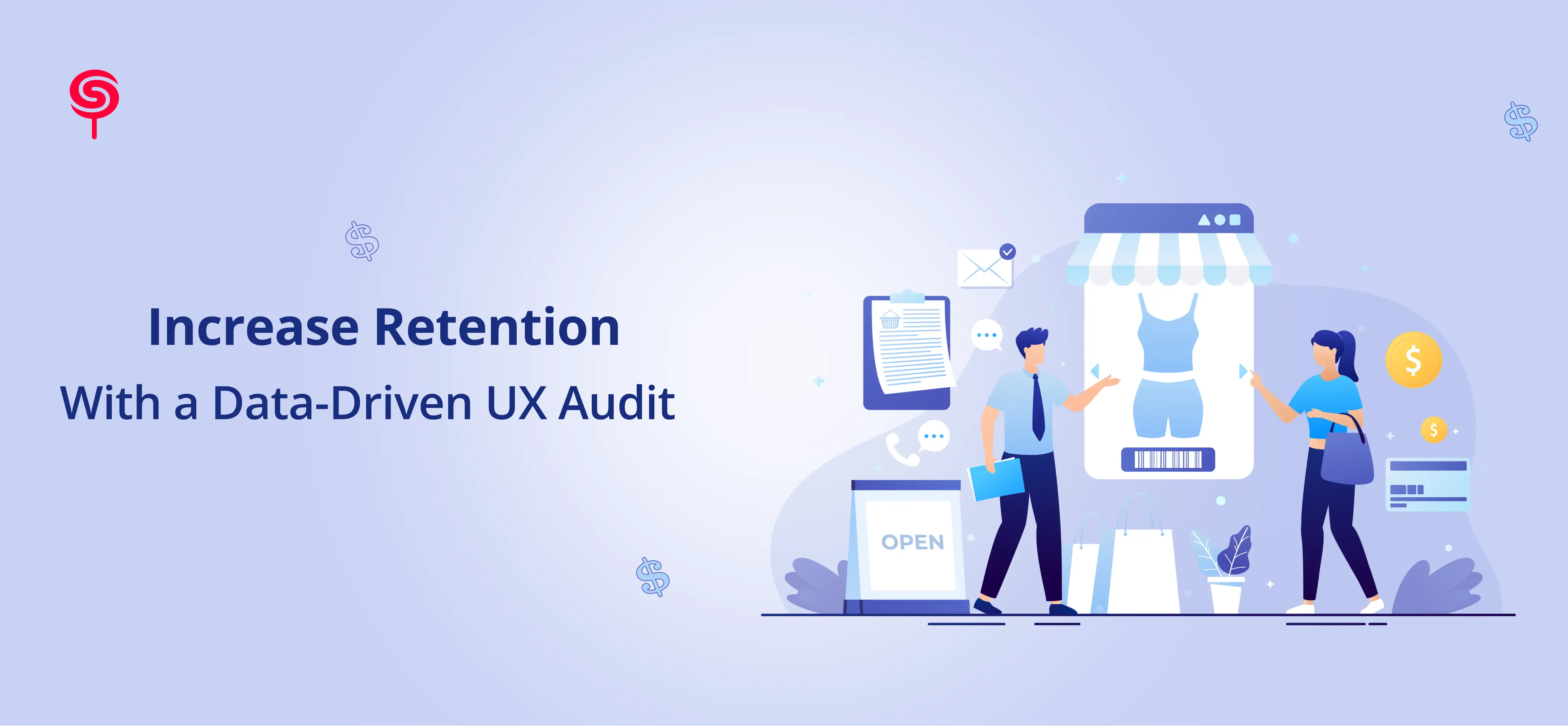 Increase Retention with a Data-Driven UX audit