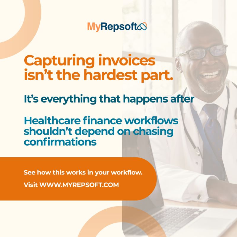 MyRepsoft post about healthcare invoice workflows slowing down after capture due to manual confirmations and approval dependencies