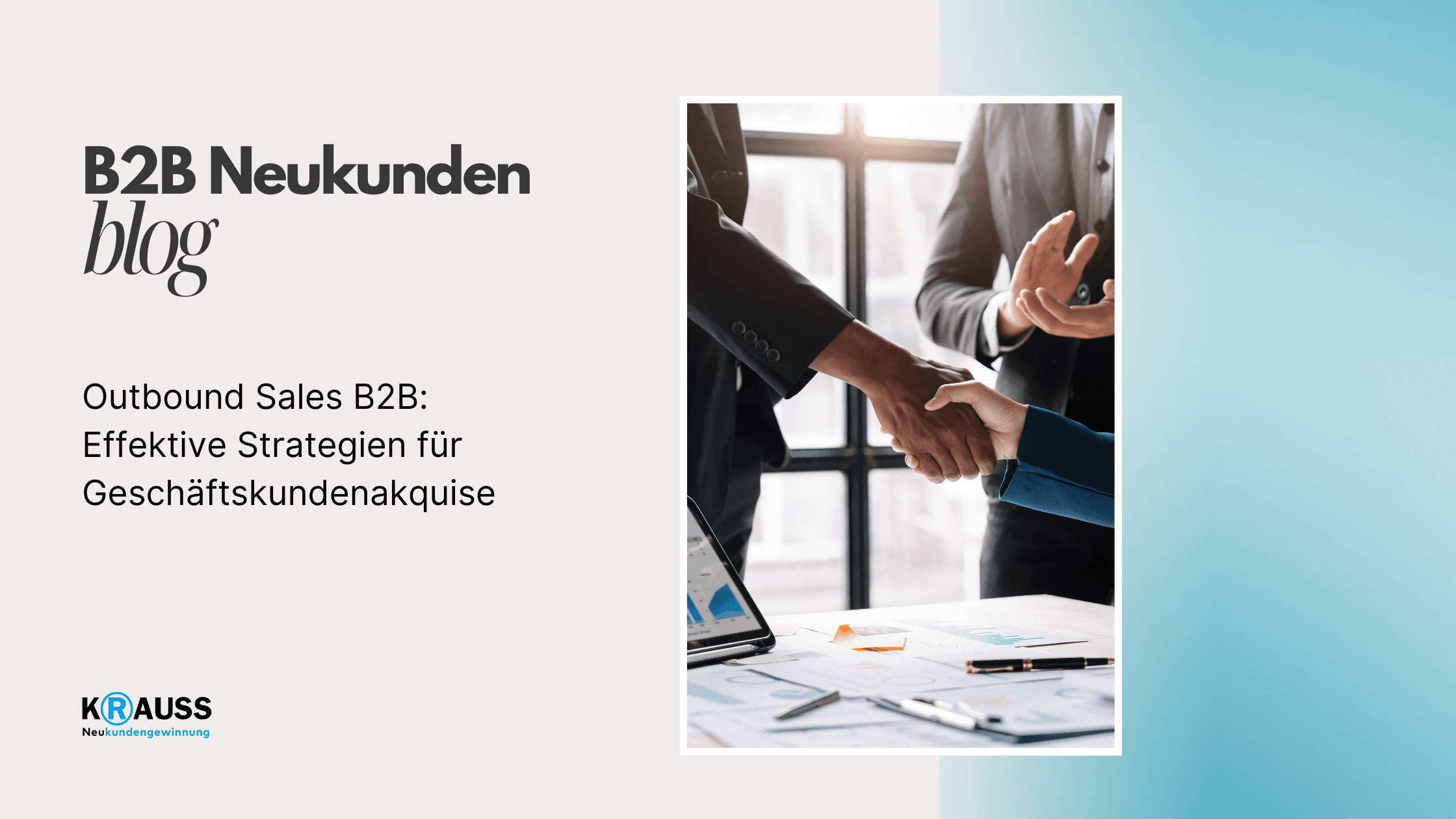 Outbound Sales B2B: Effektive Strategien für Geschäftskundenakquise