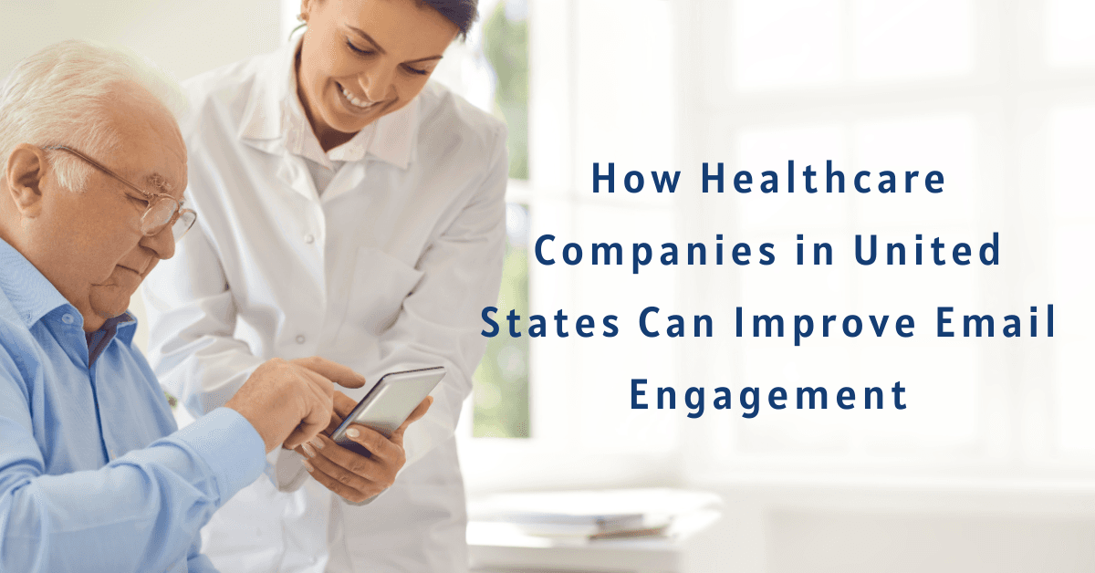 How Healthcare Companies in United States Can Improve Email Engagement