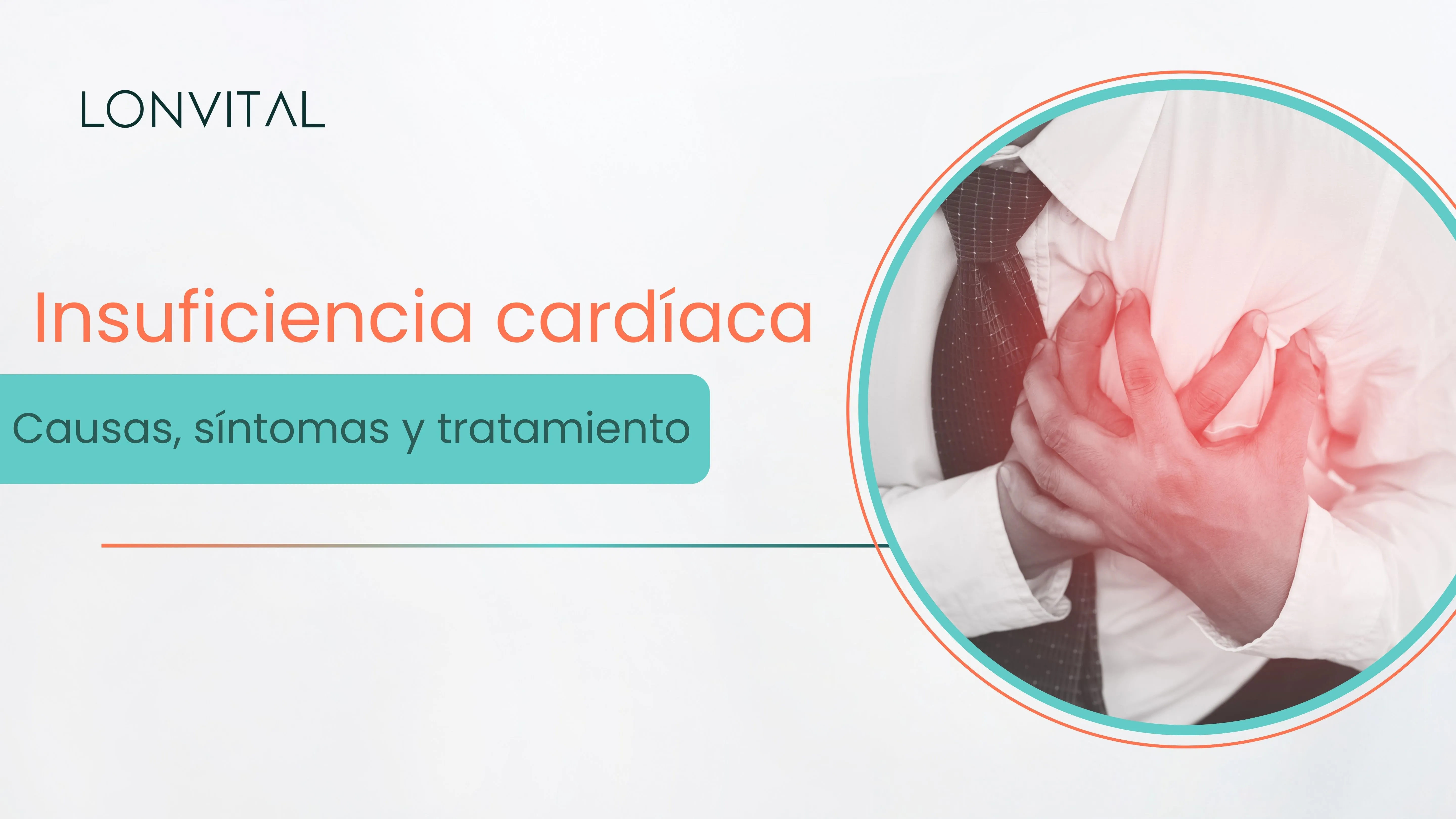 Insuficiencia cardiaca: causas, síntomas y tratamientos