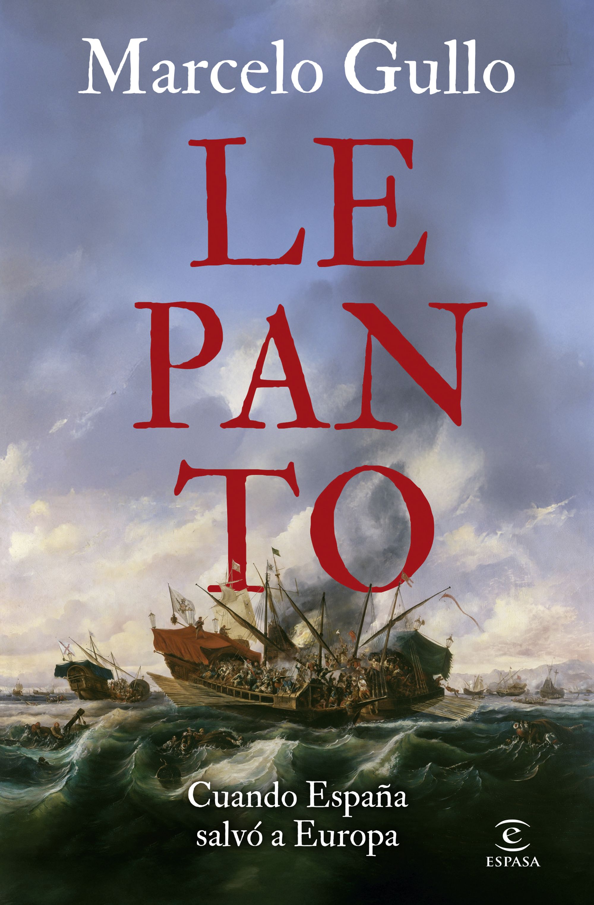 Lepanto: Cuando España salvó a Europa