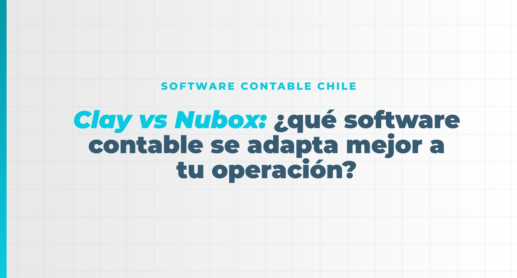 Clay vs Nubox: ¿qué software contable se adapta mejor a tu operación?