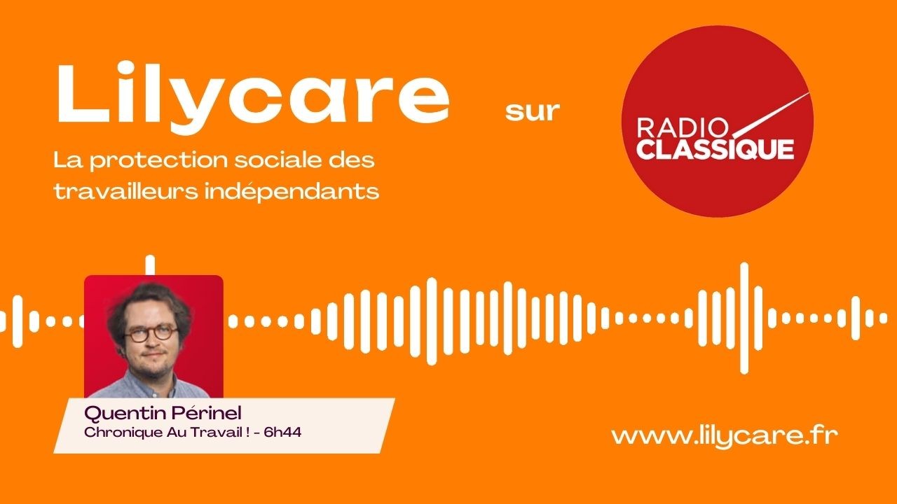 radio classique protection sociale indépendants lilycare