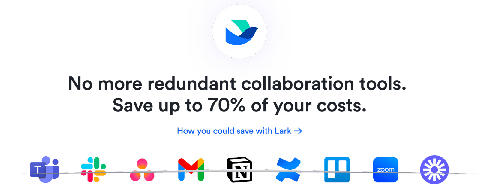 Save up to 70% of your costs with Lark