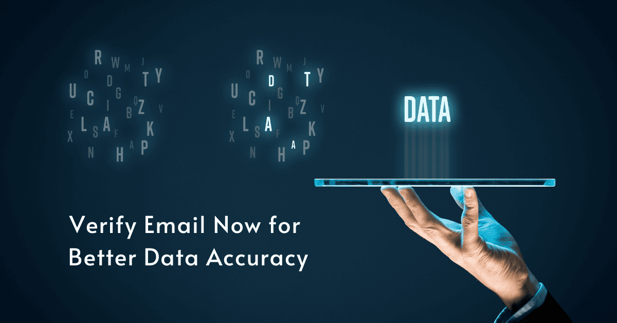 Email Verification: Verify Email Now for Better Data Accuracy