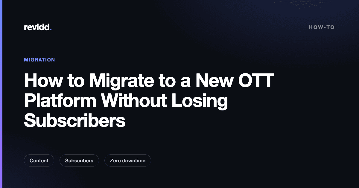 Diagram of an OTT platform migration plan covering catalog, subscriber, billing, and app-store transfer with a phased cutover