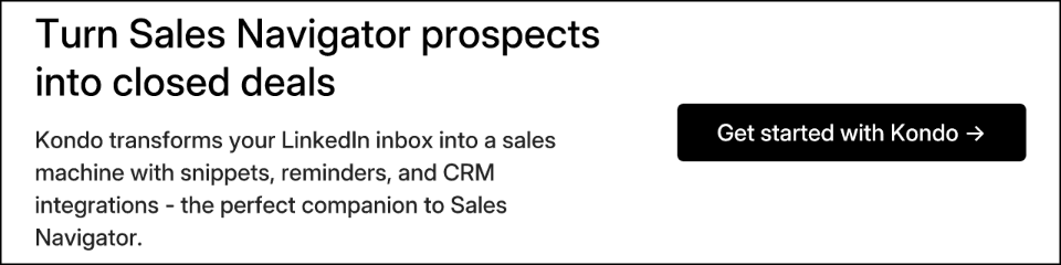 Turn Sales Navigator prospects into closed deals