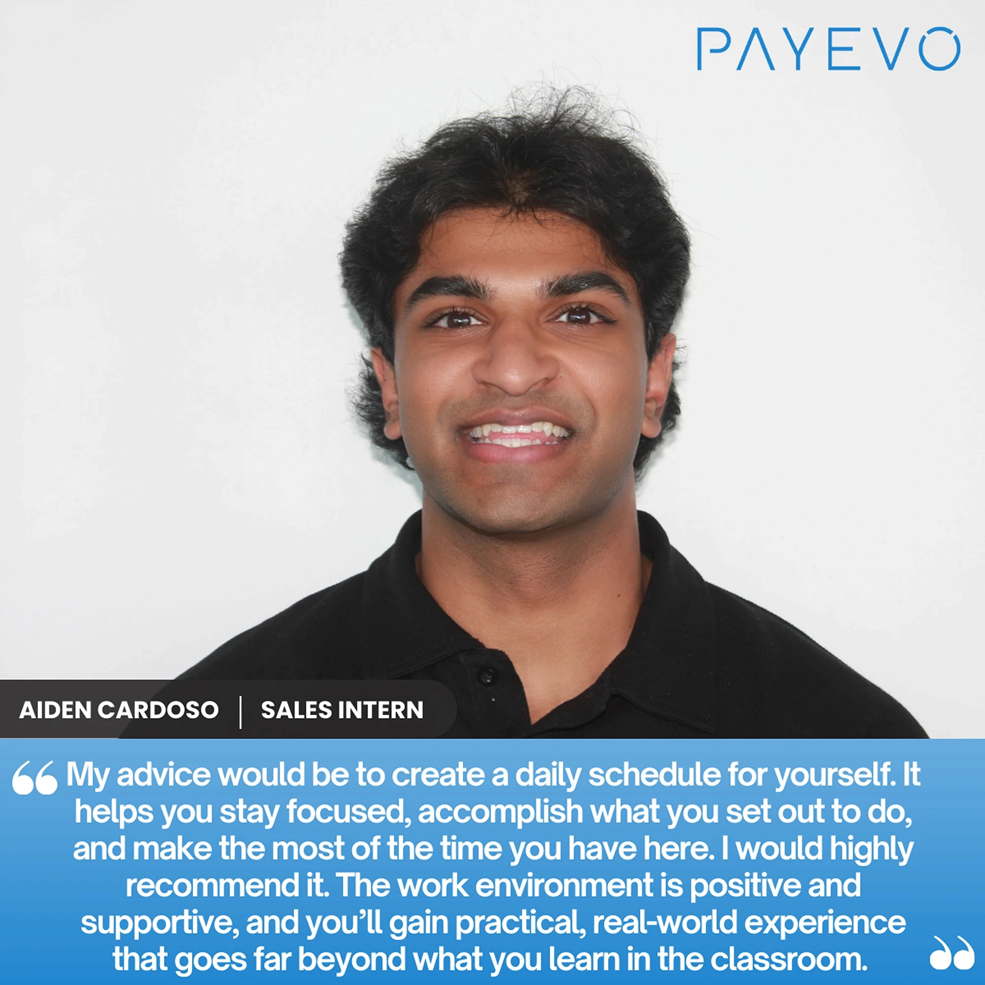 Aiden Cardoso, Sales Intern at PayEvo, smiling professional headshot with testimonial about creating daily schedules and gaining real-world experience