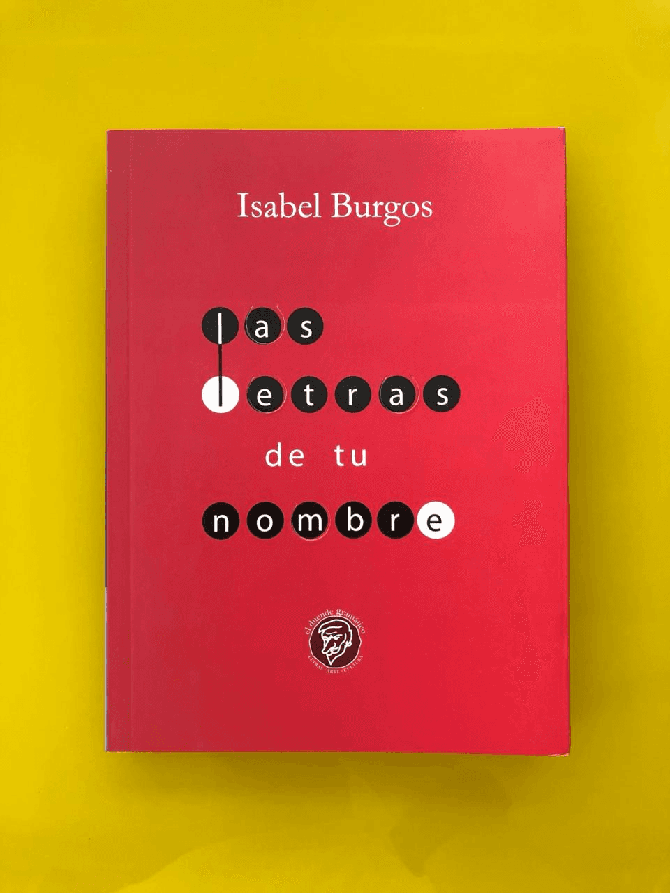 Libro Las Letras de tu Nombre Isabel Burgos