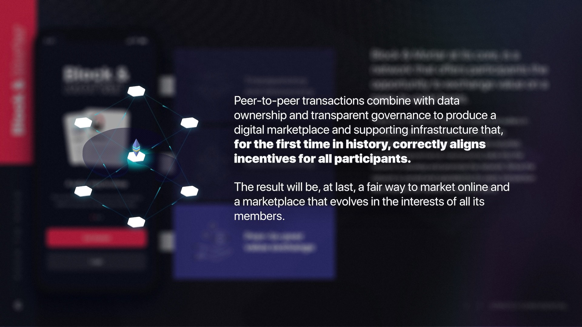 Vision statement slide with blurred app interface background and blockchain node network illustration featuring Ethereum logo, emphasizing peer-to-peer transactions combined with data ownership and transparent governance to create fair marketplace infrastructure that correctly aligns incentives for all participants