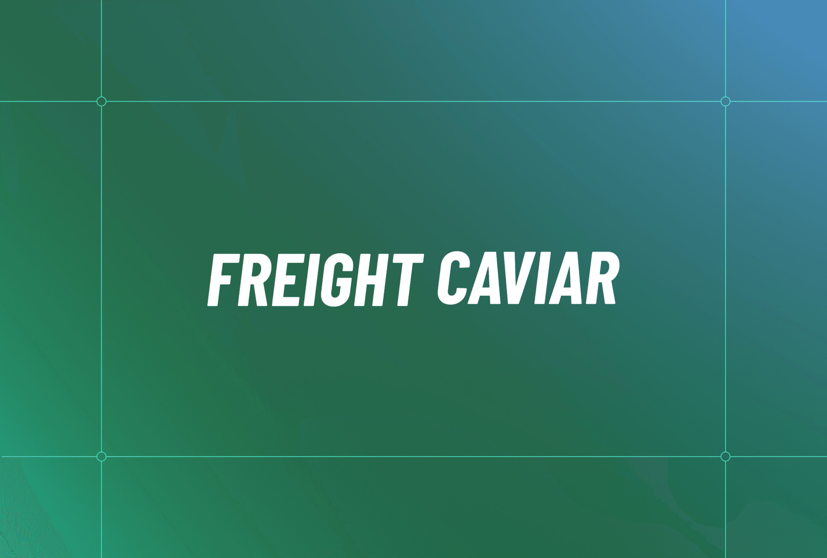 Freight Caviar