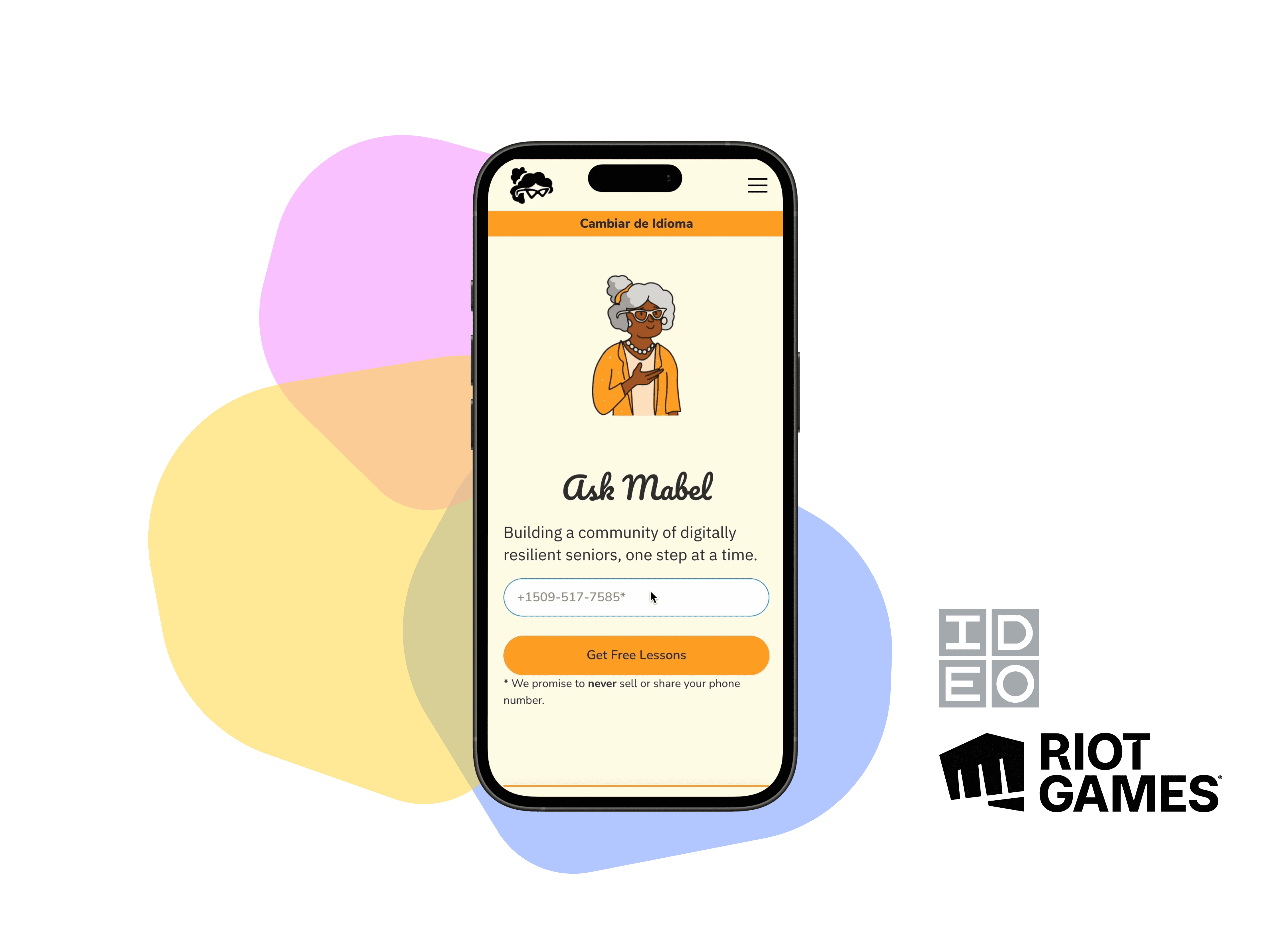 Ask Mabel App mockup of home screen with tagline, building a community of digitally resilient seniors, one step at a time. Button shows "get free lessons". Next to the app are logos of IDEO and Riot Games 