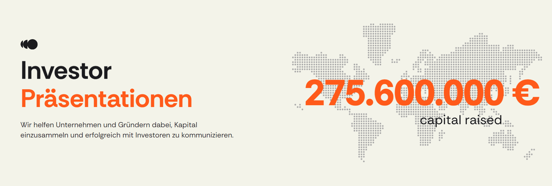 Unsere Partner haben mit den von uns erstellten Investorenpräsentationen bereits über 275 Millionen Euro Kapital eingeworben