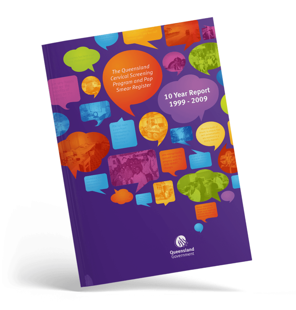 A comprehensive 72-page performance report titled "The Queensland Cervical Screening Program and Pap Smear Register: 10 Year Report 1999-2009," detailing the program's history, achievements, and statistical data on cervical cancer screening participation and clinical results in Queensland.