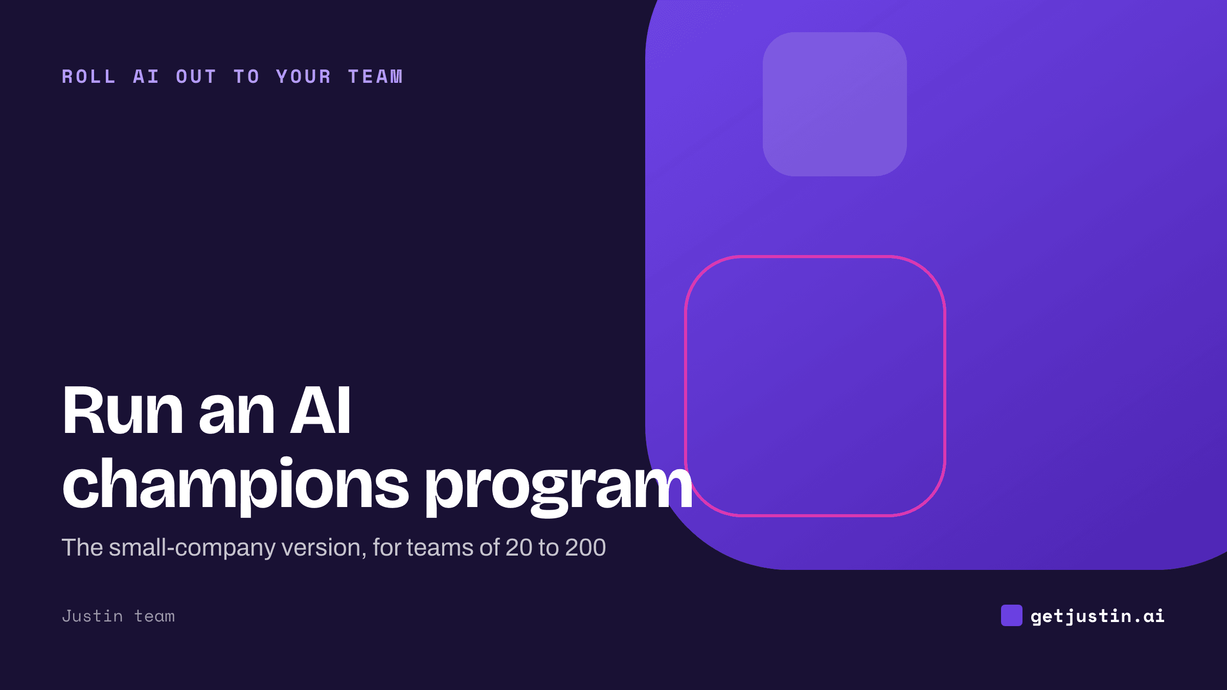 Justin blog header: How to run an AI champions program in a team of 20 to 200