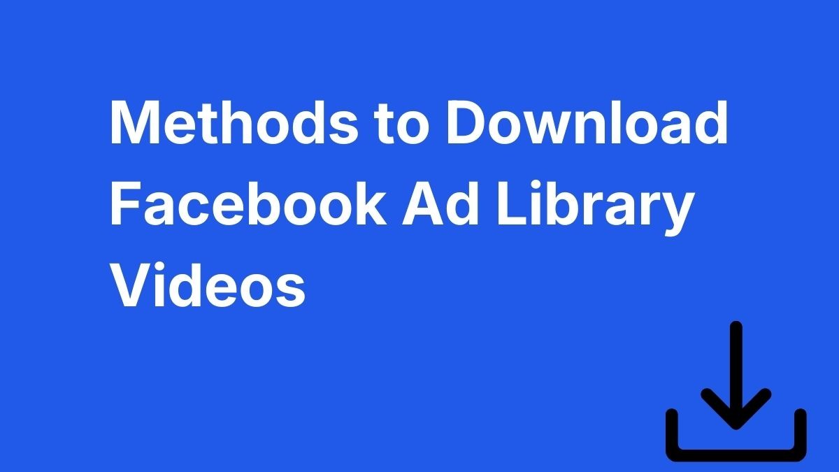 Download Facebook Ad Library Videos