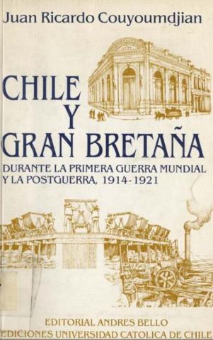 Chile y Gran Bretaña durante la primera guerra mundial y la postguerra, 1914-1921