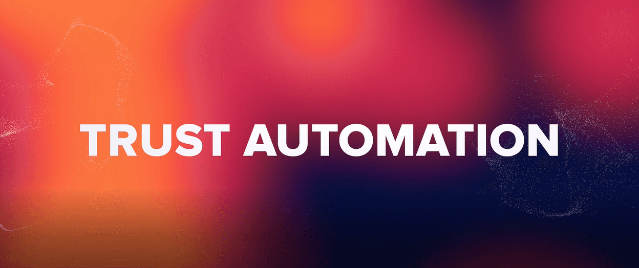 Trust Automation Platform