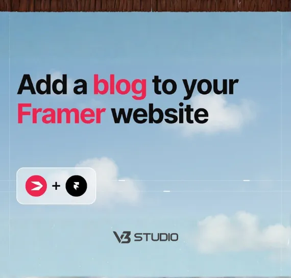 How To Add a Blog To Your Framer Website