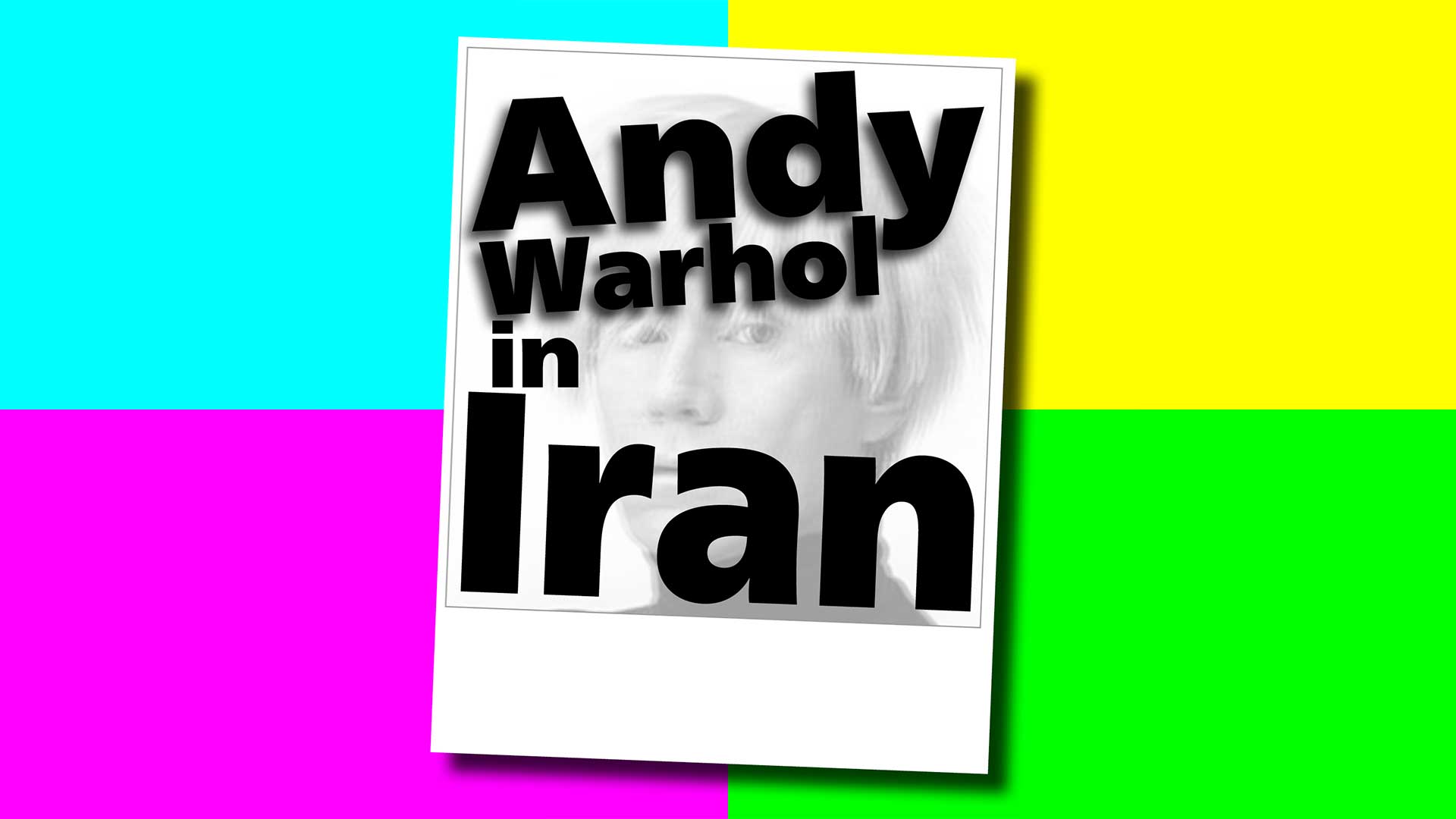 Andy Warhol in Iran