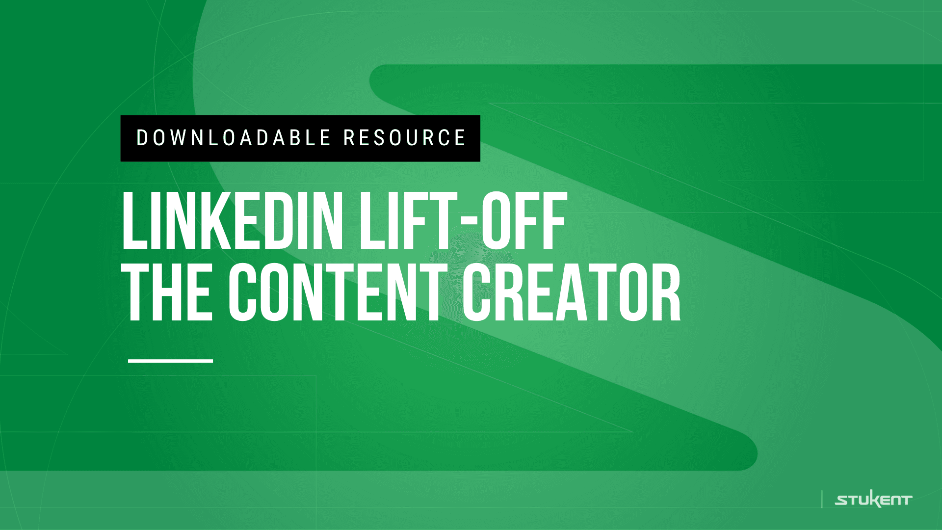 Downloadable assignmnent:  LINKEDIN LIFT-OFF THE CONTENT CREATOR