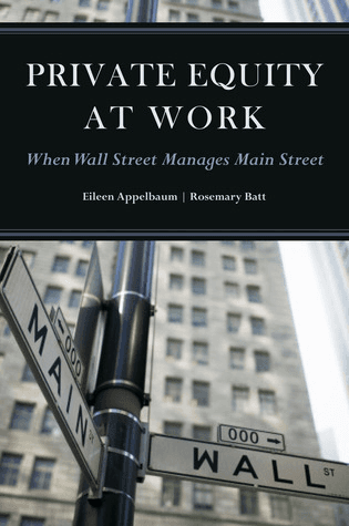 Private Equity at Work by Eileen Appelbaum and Rosemary Batt