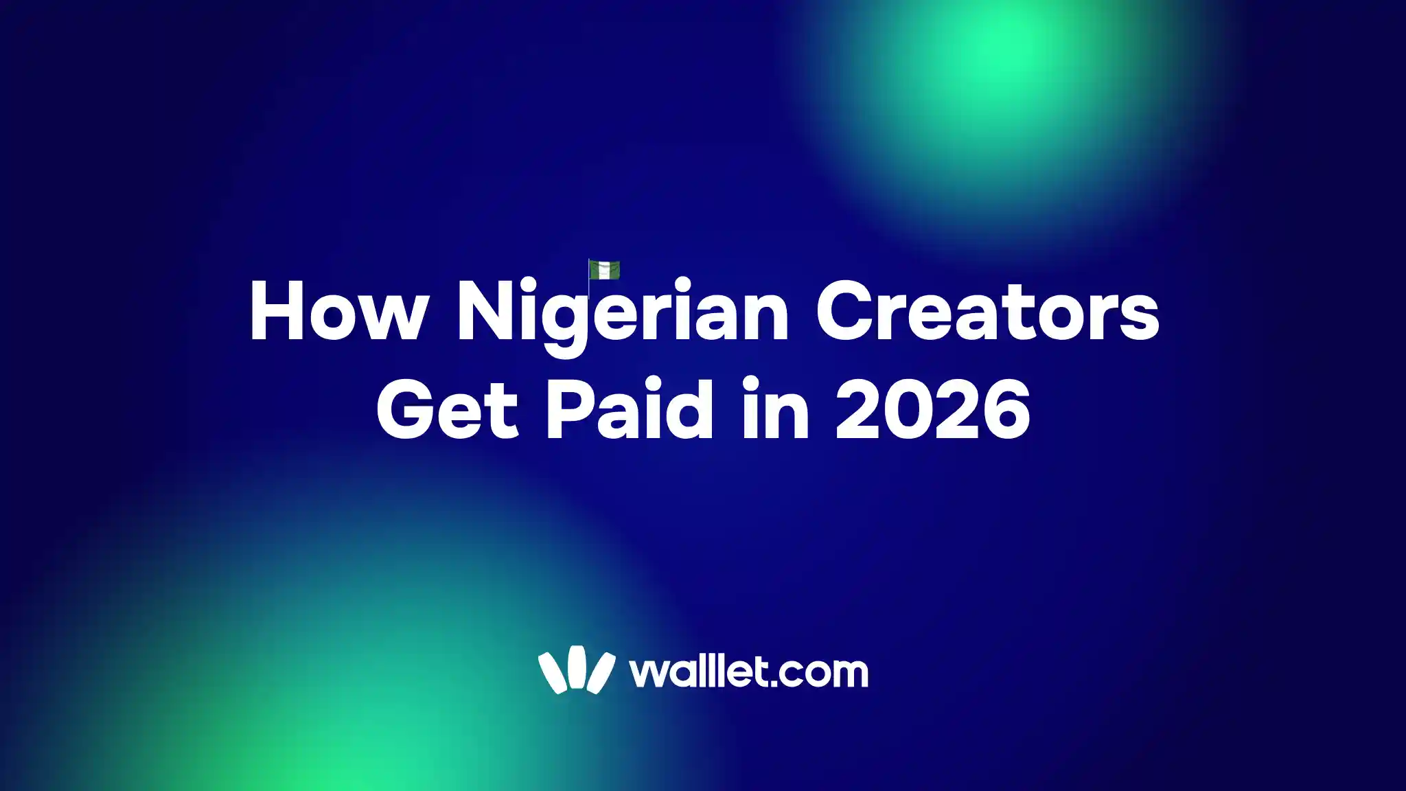 How Nigerian Creators Get Paid in 2026