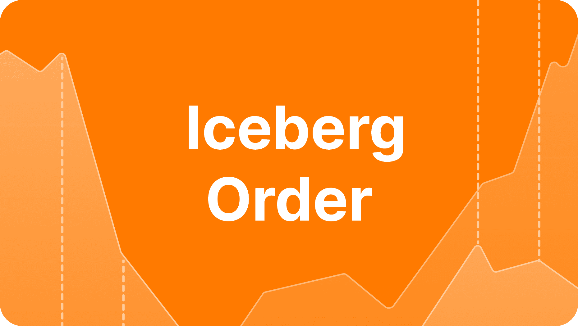 Iceberg Order, What Is It And How Does It Work?