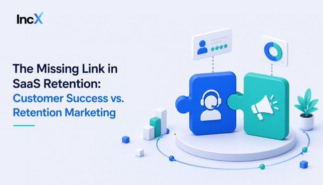 The Missing Link in SaaS Retention Customer Success vs. Retention Marketing