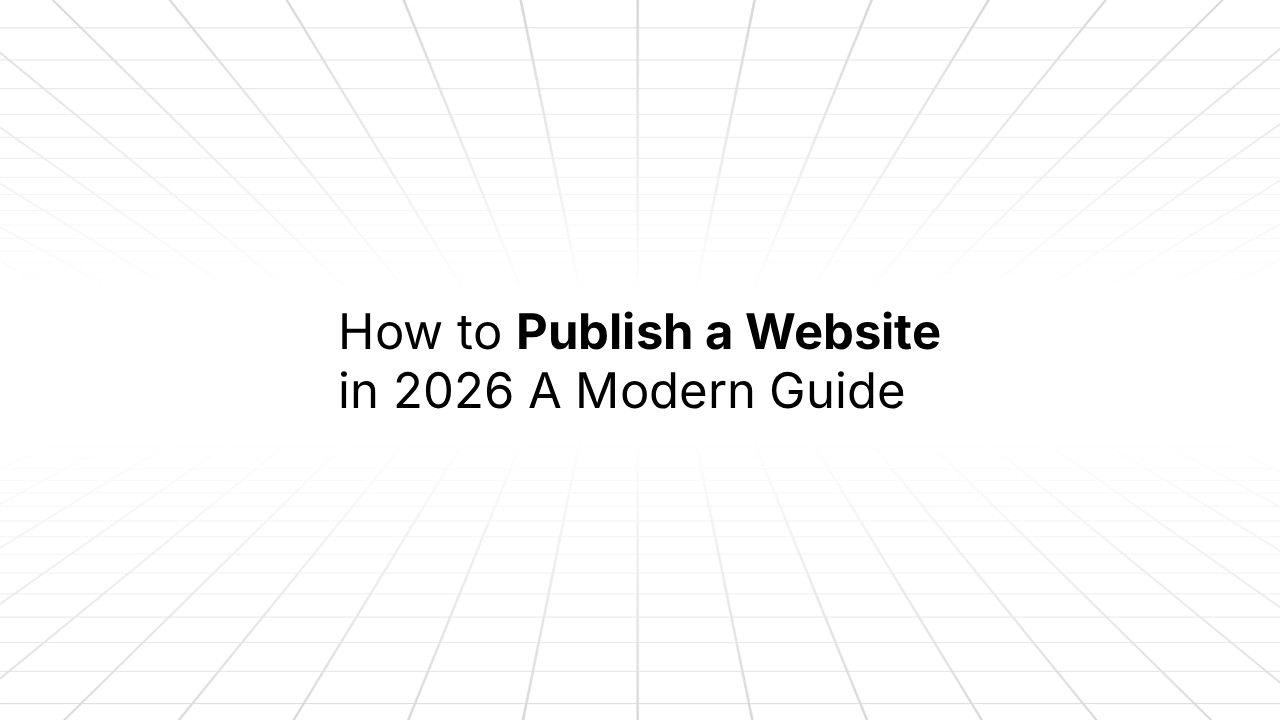 Minimalist title slide reading ‘How to Publish a Website in 2026 — A Modern Guide’ centered over a light perspective grid background.