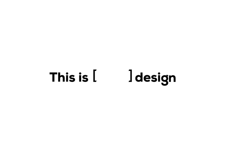 The image displays the text "This is [design]" on a white rectangular background. The text is black and centered horizontally. The background is a solid dark teal color.