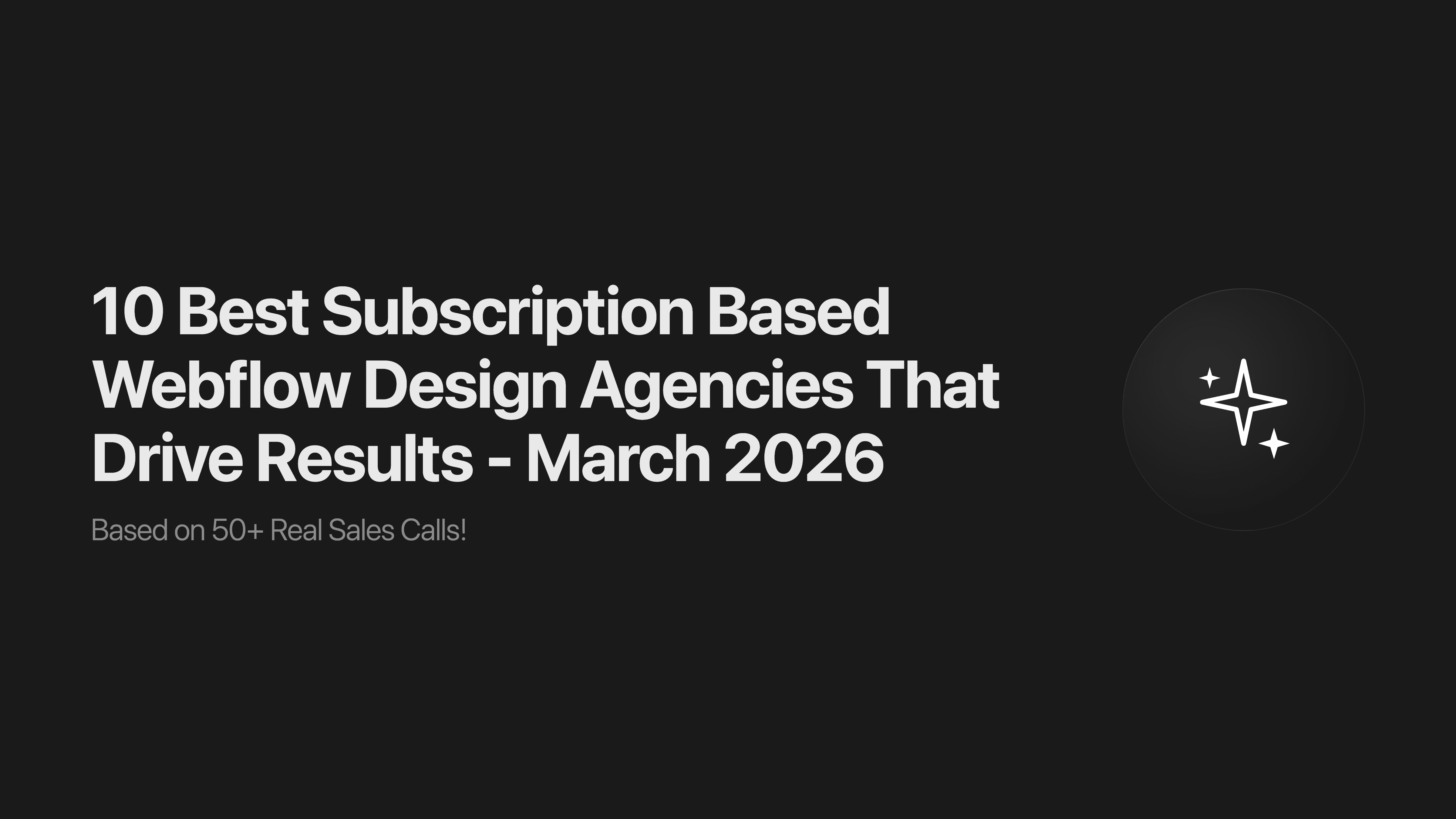 10 Best Subscription Based Webflow Design Agencies That Drive Results - March 2026